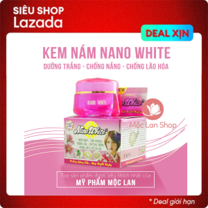Kem nám tàn nhang đồi mồi dưỡng trắng da mặt chống nắng và chống lão hóa - Kem Nano White 15g - Mỹ Phẩm Mộc Lan
