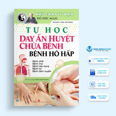 Sách - Khí Công Y Đạo - Tự Học Day Ấn Huyệt Chữa Bệnh - Bệnh Hô Hấp (Tái Bản)-Vanlangbooks