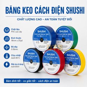 Băng keo cách điện SHUSHI – Quấn dây điện bọc mối nối chống rò điện chống ẩm chịu 600V
