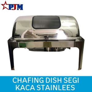 CHAFING DISH SEGI KACA STAINLEES/ROLL TOP/PRASMANAN MURAH