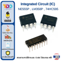 IC 74HC595 ขยายขาเอาต์พุตให้ Arduino ไอซี 74HC595 ไอซีเลื่อนบิต IC NE555P , LM358P. 