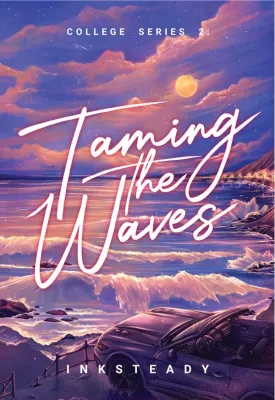 College Series 2- Taming The Waves by Inksteady (PREMIUM) paperback book