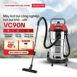 Máy Hút Bụi Công Nghiệp Hút Khô Ướt 3600W Fujihome VC90N thùng chứa Inox 90L Lực Hút 21KPa chuyên Nhà kho Xưởng Gara