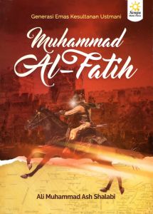Buku Agama -MUHAMMAD AL-FATIH - GENERASI EMAS KESULTANAN UTSMANI