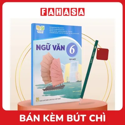Sách Giáo Khoa Ngữ Văn 6 - Tập 1 (Kết Nối) (Chuẩn) - Kèm Bút Chì