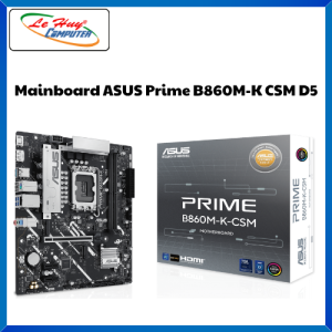Bo Mạch Chủ - Mainboard Asus PRIME B860M-K-CSM DDR5 - Hàng Chính Hãng