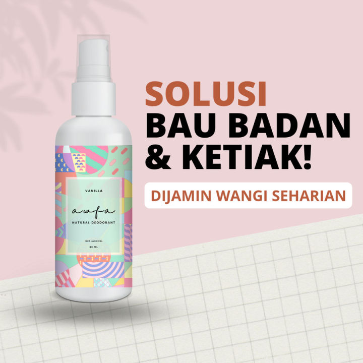 Awfa Natural Deodorant Spray 60 ml  -  aroma Vanilla Hilangkan Bau Ketiak, Ketiak Lebih Cerah, Tanpa Bekas Noda Deodoran Alami Ketiak Kering 24 Jam Non Alkohol & Paraben