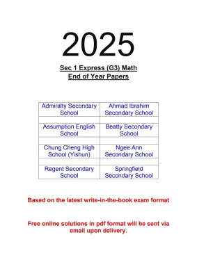 2025 Sec 1 Express / G3 Math EOY Exam Papers English