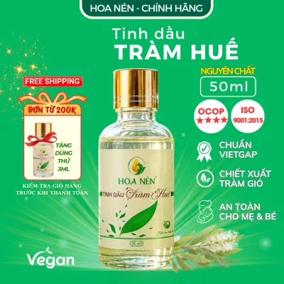 Tinh Dầu Tràm Huế Nguyên Chất 50ml - Hoa Nén - Chăm sóc sức khỏe mẹ và bé giữ ấm giảm ho