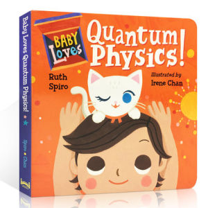 Baby Loves Quantum Physics! (Baby Loves Science) Board book – Picture Book by Ruth Spiro Original English books