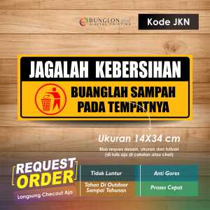 STIKER JAGALAH KEBERSIHAN PLUS LAMINASI TAHAN HINGGA TAHUNAN MODEL KUNING