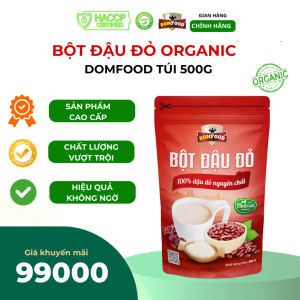 Bột đậu đỏ hữu cơ domfood túi 500g tẩy tế bào chết trắng da dưỡng ẩm mờ thâm