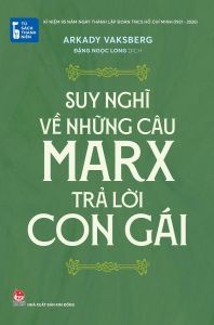 Tủ Sách Thanh Niên: Suy Nghĩ Về Những Câu Marx Trả Lời Con Gái