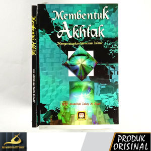 Buku - Membentuk Akhlak Mempersiapkan Generasi Islami - Dr. Syeikh Musthafa al-Ghalayani - Penerbit Pustaka Setia - Mimbookstore