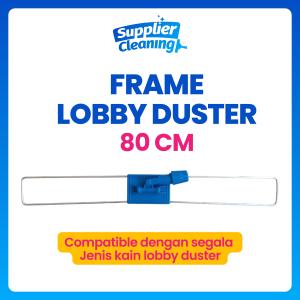 Frame Loby Duster 80 cm / Kerangka Sapu Lobby / Besi Lobby Duster