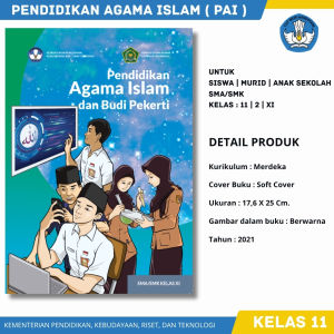 Buku PAI SMA/SMK Kelas 11 Kurikulum Merdeka / Buku Paket Mata Pelajaran Agama Islam Kls 2 SMK Sekolah Penggerak untuk Anak Siswa Sekolah Menengah Atas Penerbit Terbitan Kementrian Pendidikan Kebudayaan Riset Dan Teknologi Republik Indonesia Tahun 2021