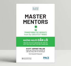 Sách - Những Người Dẫn Lối (Master Mentors) - Scott Jeffrey Miller - PACE Books