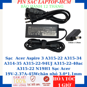 Sạc laptop Acer Aspire3 A315-22 A315-34 A314-35 A315-22-94UJ A315-22-40ac A315-22 N19H1 Sạc Acer 19V-2.37A-45Wchân nhỏ
