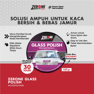 ZERONE JAPAN - Glass Polish 100gr Poles Kaca Mobil Pengkilap Pembersih Jamur Kaca Mobil Ampuh