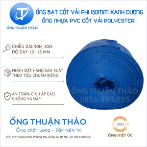 Ống Bạt Cốt Dù Phi 150mm Xanh Gân - Ống bơm dẫn cao cấp - Ống Thuận Thảo