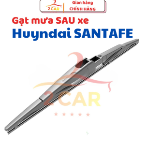 Chổi Gạt mưa sau xe lưỡi gạt mưa sau xe Hyundai Santafe 2008- 2019- 2023 chuẩn khít theo xe