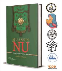 Muassis NU : Manaqib 26 Pendiri Nahdlatul Ulama
