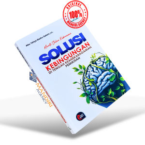 Meniti Dalam Kebenaran Solusi Kebingungan di Tengah Keanekaragaman Pemikiran - Naashirussunnah