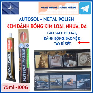 Kem đánh bóng kim loại Lư đồng Autosol Metal Polish dùng cho bề mặt inox đồng nhôm như đồng hồ viền điện thoại lư đồng 75ml (100g)