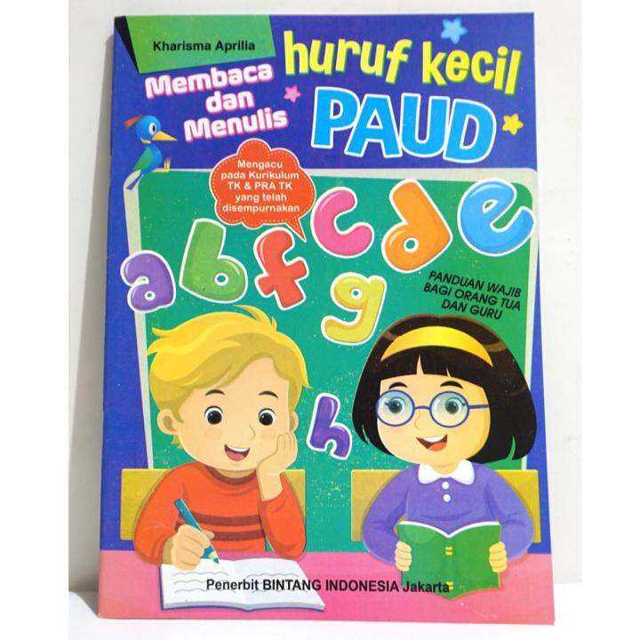 Buku Aktifitas Anak - Membaca Dan Menulis Huruf Kecil PAUD - Kharisma A ...