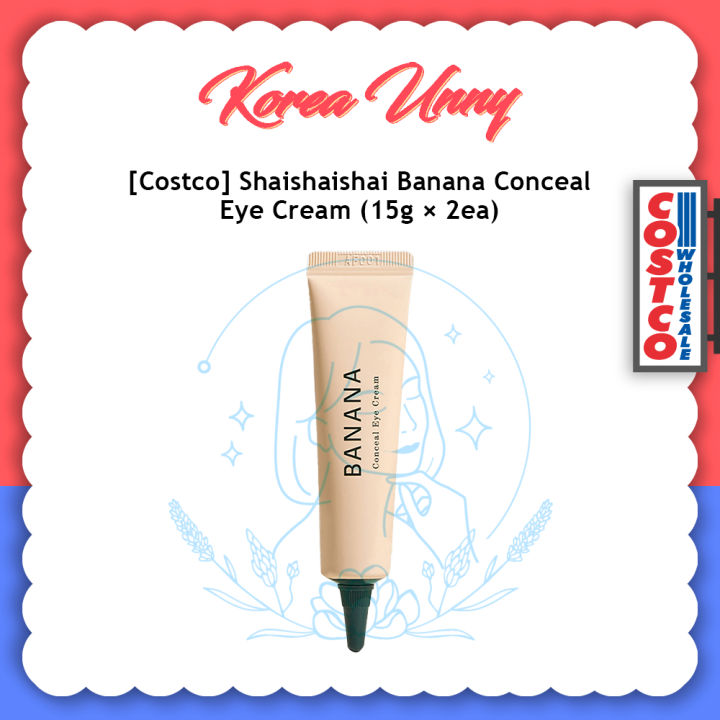 [Costco] Shaishaishai Banana Conceal Eye Cream 15g x 2 Lazada Singapore