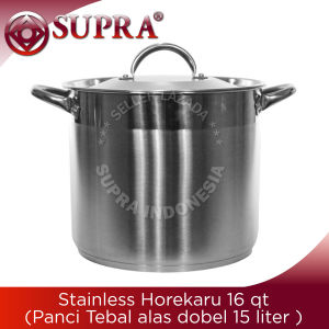 Supra Panci Stainless Horekaru Pot 16 qt (15 liter) / Dandang Alas Tebal