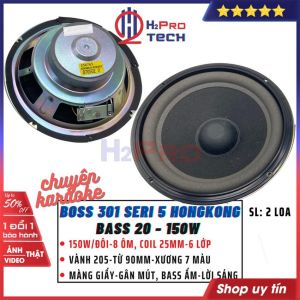2 Loa Bass 20 Boss 301 Seri 4 5 HongKong 150W-8 Ôm-Coil 25 6 Lớp Bass Ấm Lời Sáng Củ Loa Bass 20 Cao Cấp-H2Pro Tech