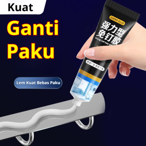 Lem bebas paku lem kuat perekat bebas pelubang ubin lem kaca transparan skirting rak lem khusus pertukangan kayu