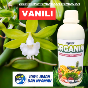 Pupuk Vanili organik  Pupuk booster penyubur pelebat tanaman vanili