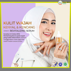 Revitalizing Serum SR12 Membantu Mengatasi Bopeng Bekas Jerawat dan Lingkar Mata Panda