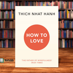 How To Love by Thich Nhat Hanh [High Quality Paperback]