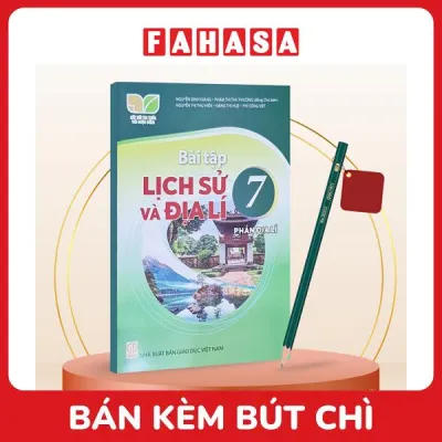 Sách Giáo Khoa Bài Tập Lịch Sử Và Địa Lí 7 - Phần Địa Lí (Kết Nối) (Chuẩn) - Kèm Bút Chì