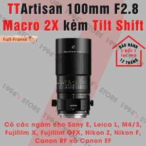 Ống kính TTArtisan 100mm F2.8 Macro 2X kèm Tilt Shift : Sony E/FE Fujifilm FX/GFX Nikon Z/F Canon R/EF Leica L M43
