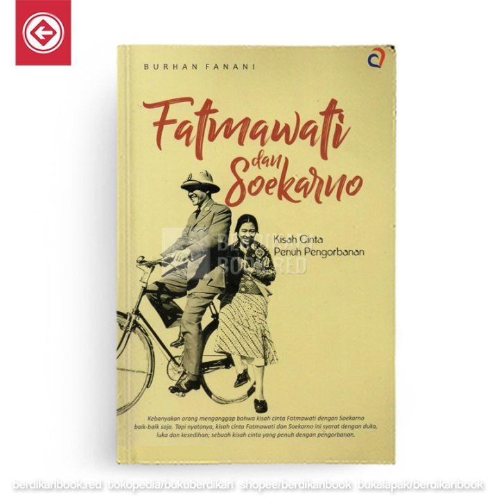 Berdikari Fatmawati Dan Soekarno Kisah Cinta Penuh Pengorbanan