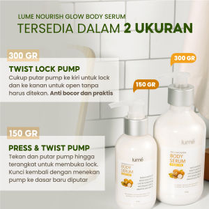 LUME NOURISH GLOW BODY SERUM LUMECOLORS LOTION BRIGHTENING WHITENING PENCERAH SHEA BUTTER PEMUTIH PELEMBAB BODY LOTION