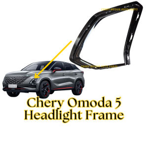 (ORI! READY STOCK) CHERY OMODA 5 Headlight Cover Trim Headlamp Frame Lampu Hadapan Lining