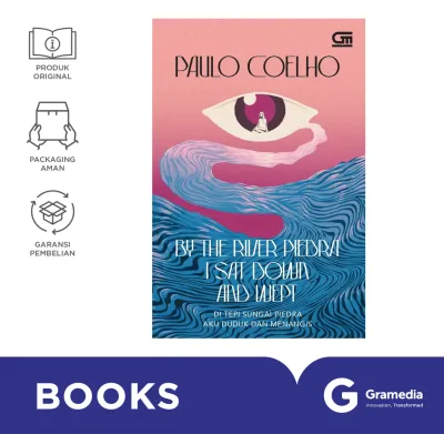 Di Tepi Sungai Piedra Aku Duduk dan Menangis (By The River Piedra I Sat Down and Wept) (Paulo Coelho)