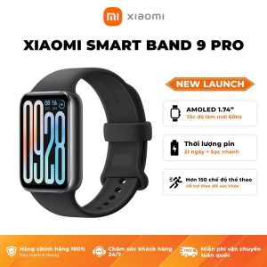 Vòng Đeo Tay Thông Minh Xiaomi Smart Band 9 Pro – Phiên Bản Quốc Tế Bảo Hành 12 Tháng