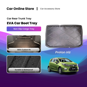 For PROTON IRIZ EVA Copolymer Car Boot Tray Trunk Tray Luggage Cargo Dulang But Kereta 汽车后箱垫