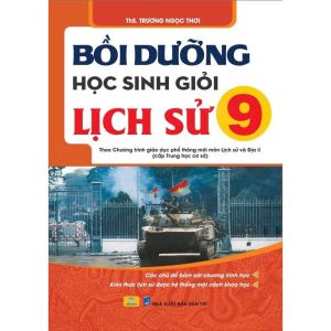 Sách - Bồi Dưỡng Học Sinh Giỏi Lịch Sử 9 (Theo chương trình GDPT mới) - ndbooks