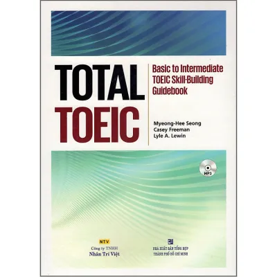 Sách Total Toeic - Basic To Intermediate Toeic Skill-Building Guidebook (Kèm CD)-Nhân Trí Việt