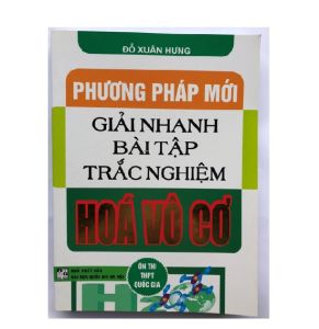 Sách - Phương pháp mới giải nhanh bài tập trắc nghiệm hóa vô cơ (ôn thi THPT Quốc gia)