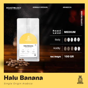 Halu Banana Specialty Coffee 100gr Biji Kopi Coffee Beans ROASTOLOGY