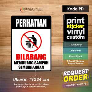 STIKER PERHATIAN DILARANG MEMBUANG SAMPAH SEMBARANGAN +LAMINASI KODE PD PUTIH