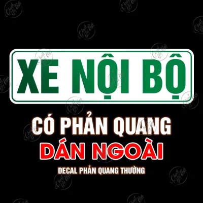 [PHẢN QUANG] Decal XE NỘI BỘ phản quang dán xe vận tải hàng hóa ô tô chuẩn nghị định 158/2024/NĐ-CP